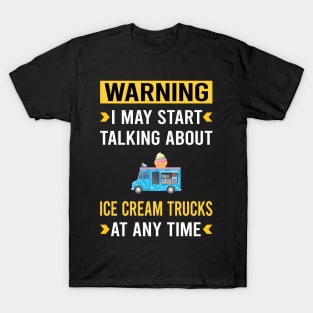 Warning Ice Cream Truck Trucks T-Shirt